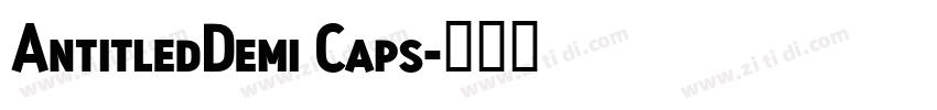 AntitledDemi Caps字体转换